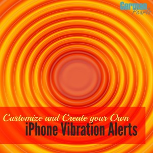 How to Customize your iPhone Vibration Alerts