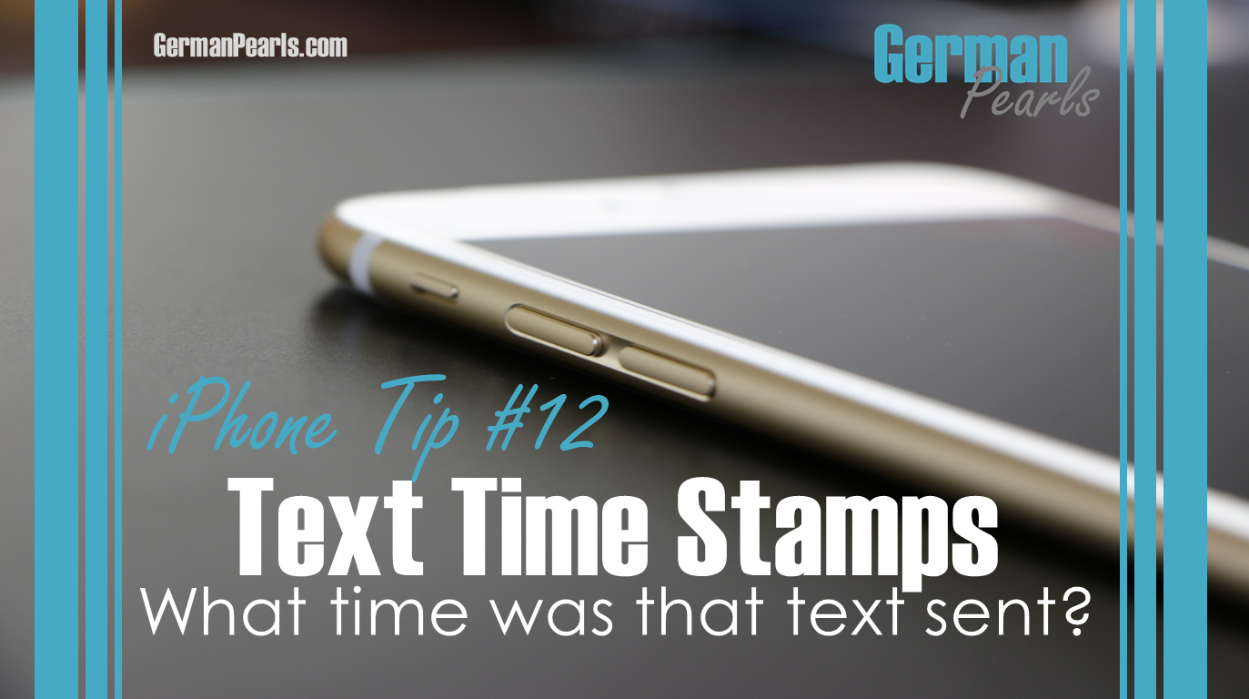 How to See an iPhone Message Timestamp - German Pearls