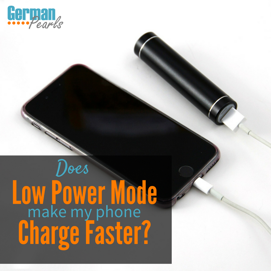 Does Low Power Mode Make Your Phone Charge Faster German Pearls